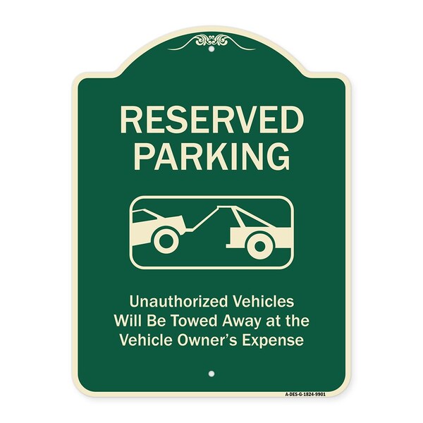 Designer Series-Reserved Parking Unauthorized Vehicles Will Be Towed Away O, 24" x 18", G-1824-9901